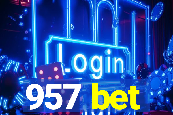 957 bet